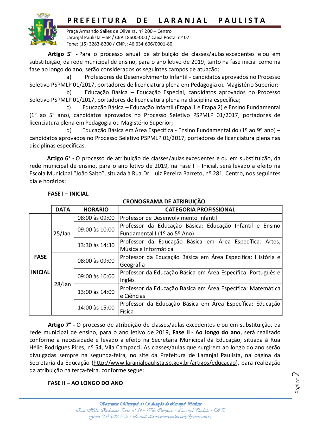 Atribuição de classes e ou aulas excedentes nº 01-2019 - Professores / Processo Seletivo / Instruções Normativas